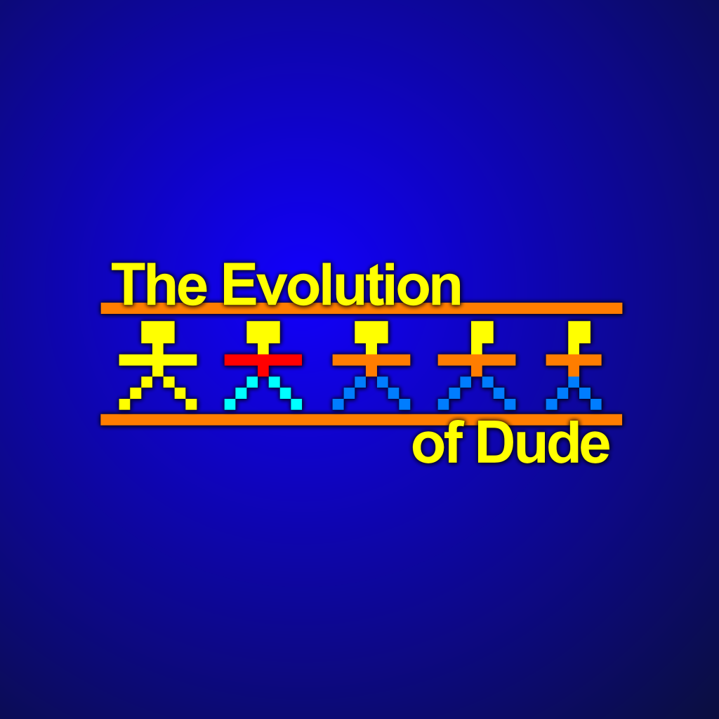 Evolution of Dude