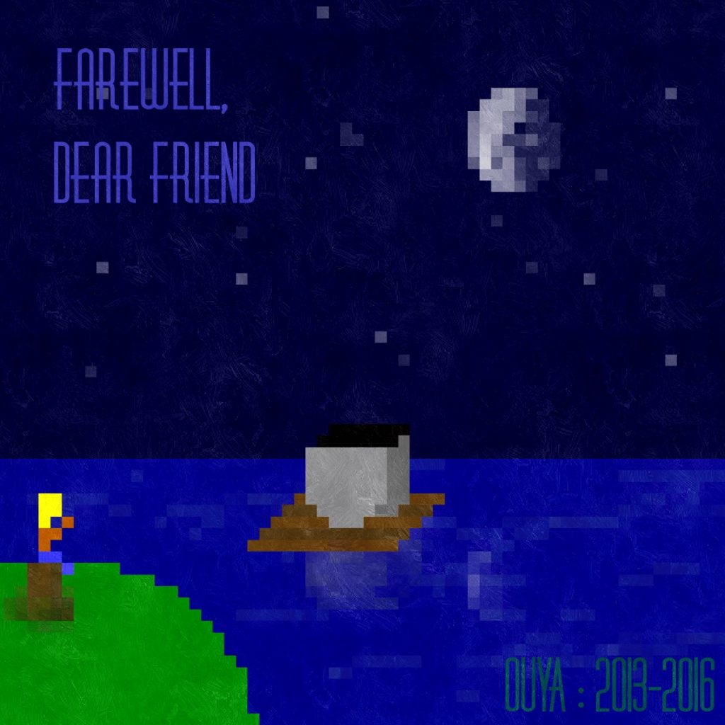 Farewell_OUYA-26-06-16